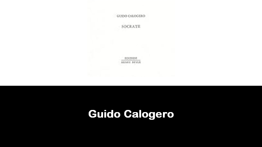 libri di Guido Calogero