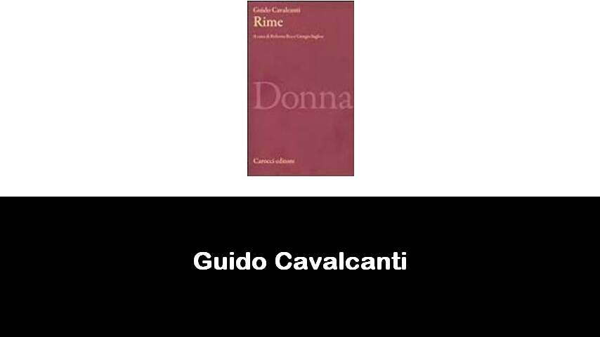 libri di Guido Cavalcanti