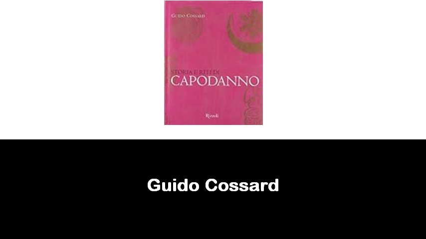 libri di Guido Cossard