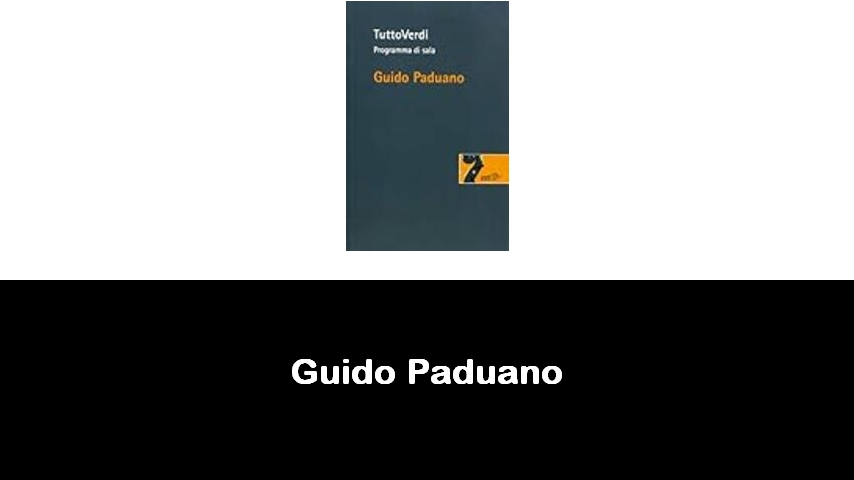 libri di Guido Paduano