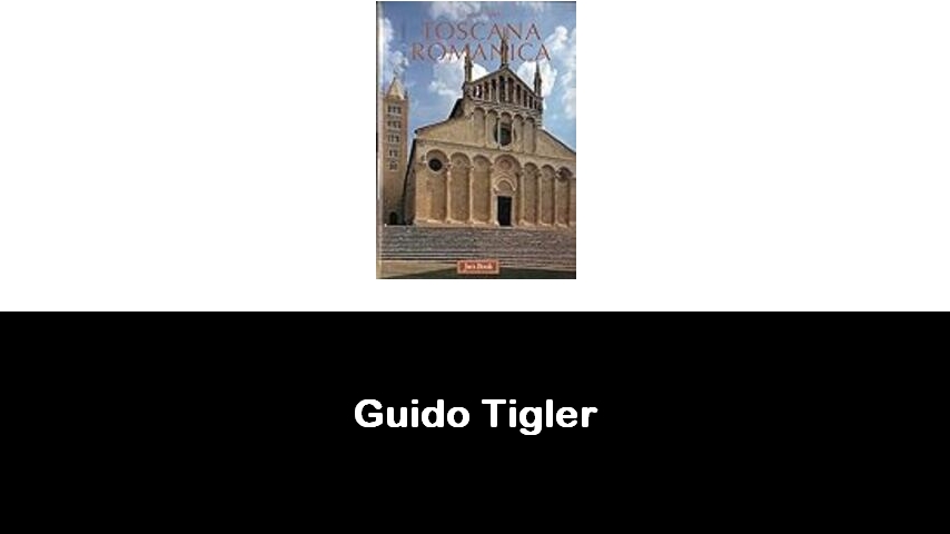 libri di Guido Tigler