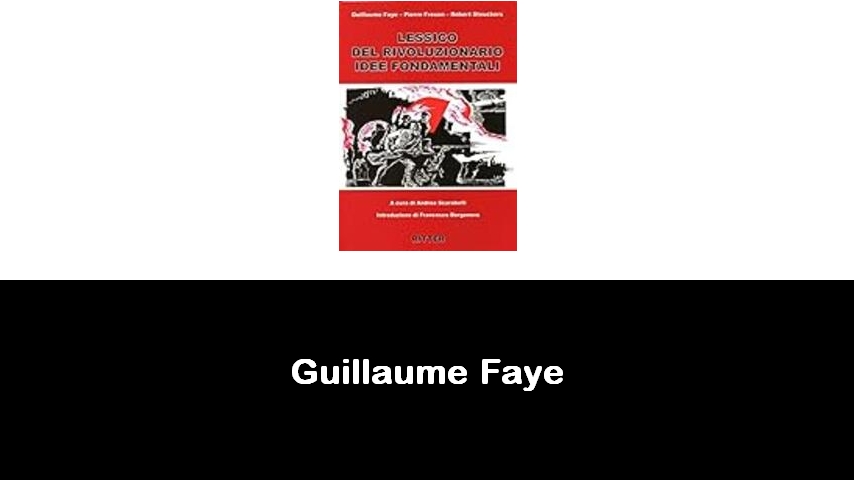 libri di Guillaume Faye