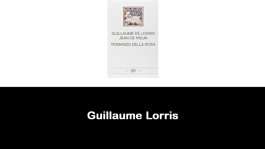 libri di Guillaume Lorris