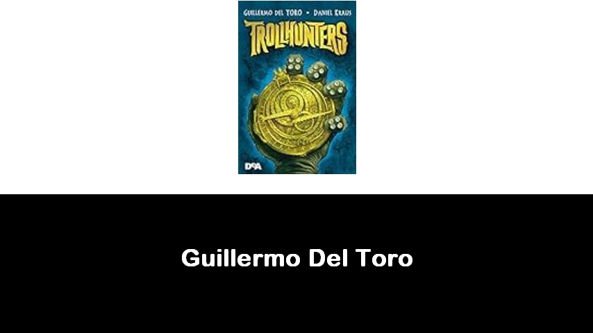 libri di Guillermo Del Toro