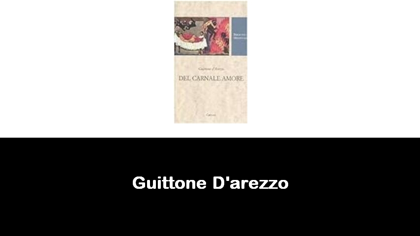 libri di Guittone D'arezzo