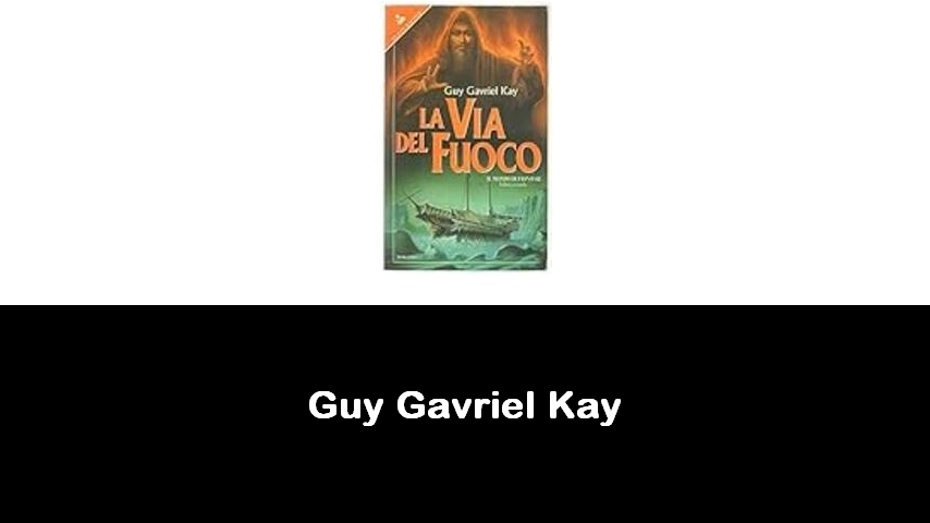 libri di Guy Gavriel Kay