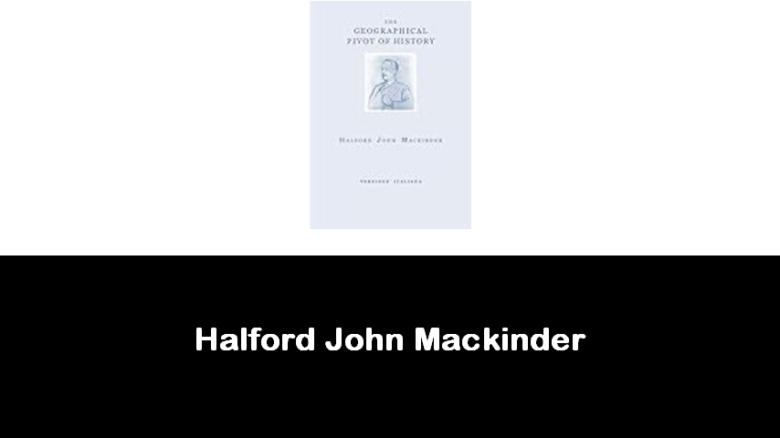 libri di Halford John Mackinder