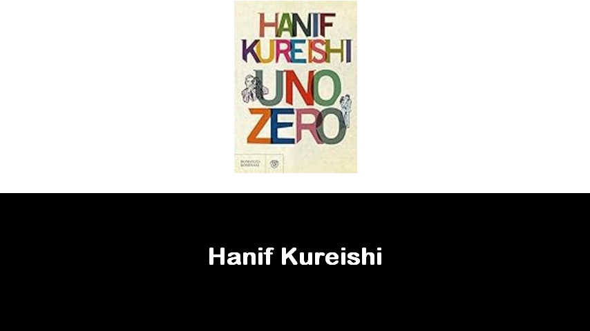 libri di Hanif Kureishi