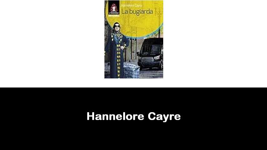 libri di Hannelore Cayre