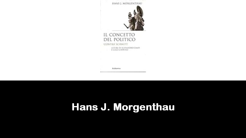 libri di Hans J. Morgenthau