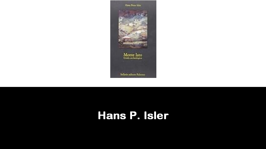 libri di Hans P. Isler