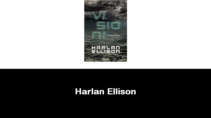 libri di Harlan Ellison