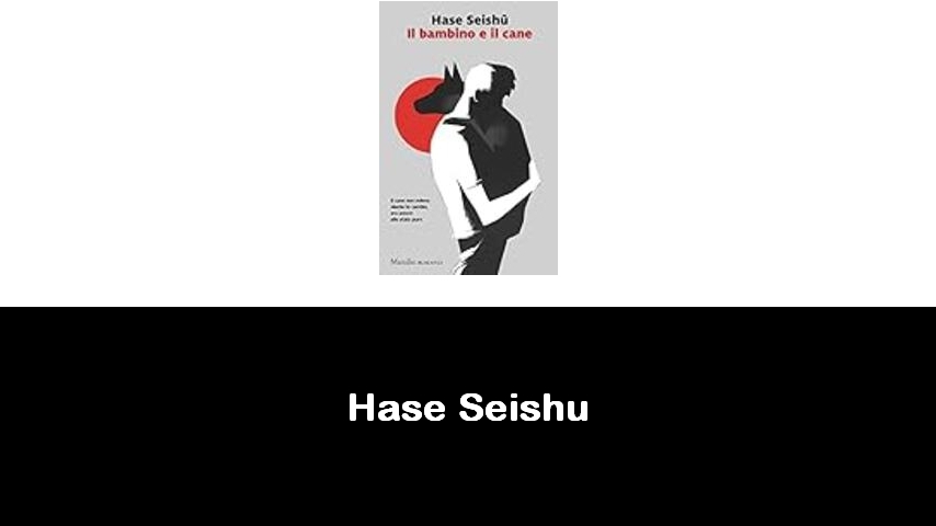 libri di Hase Seishu