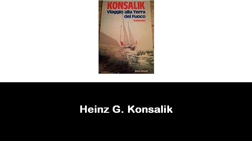 libri di Heinz G. Konsalik