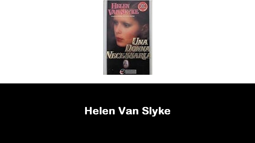 libri di Helen Van Slyke