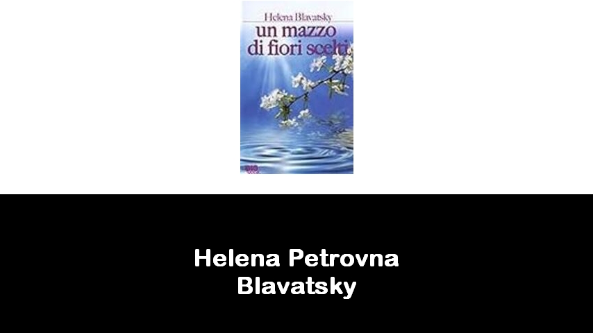 libri di Helena Petrovna Blavatsky