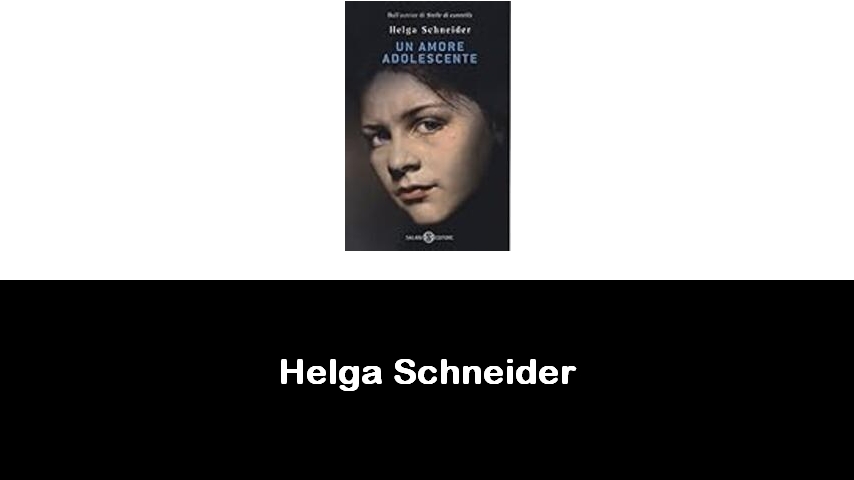 libri di Helga Schneider