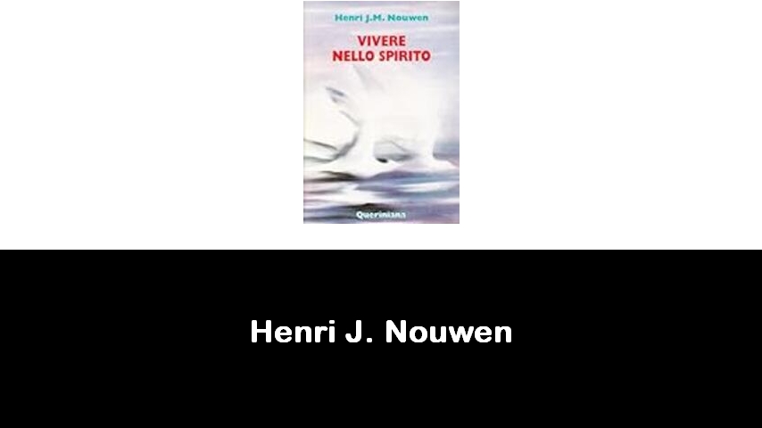 libri di Henri J. Nouwen