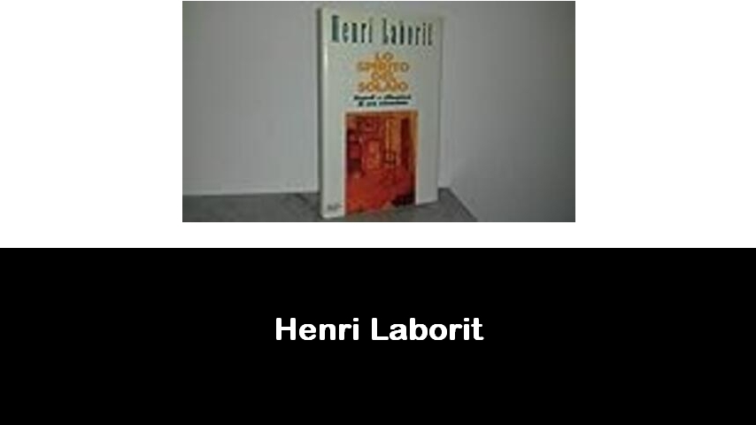 libri di Henri Laborit