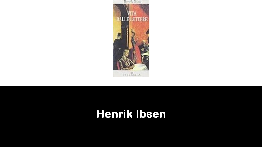 libri di Henrik Ibsen