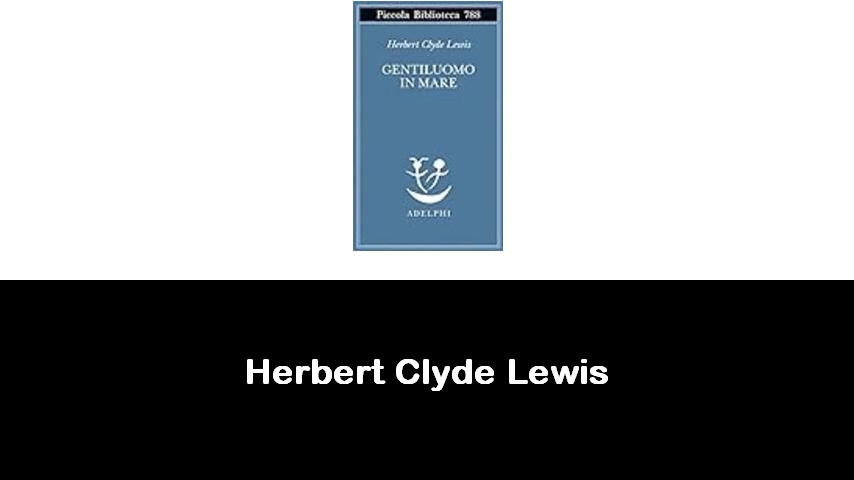 libri di Herbert Clyde Lewis