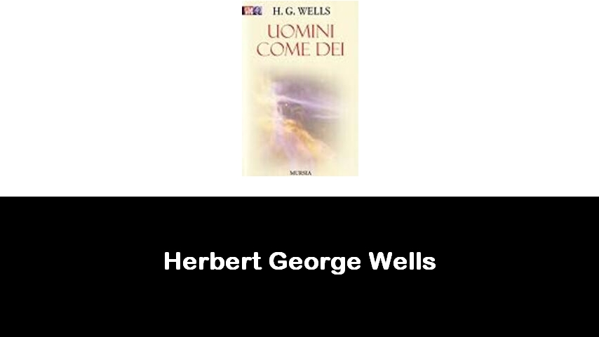 libri di Herbert George Wells