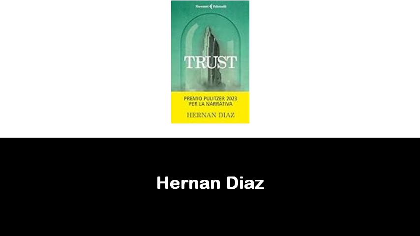 libri di Hernan Diaz