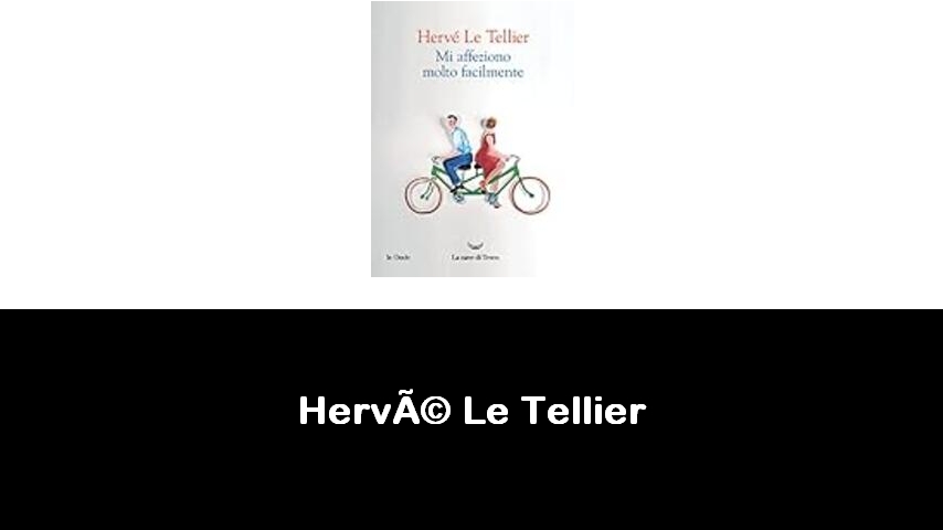 libri di Hervé Le Tellier