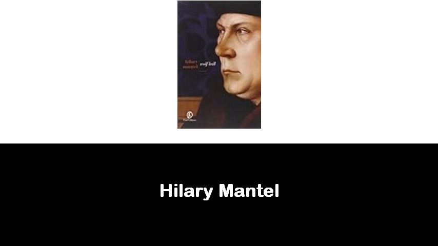 libri di Hilary Mantel