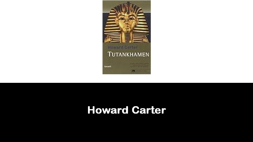 libri di Howard Carter