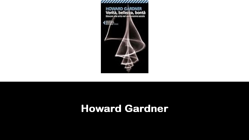 libri di Howard Gardner