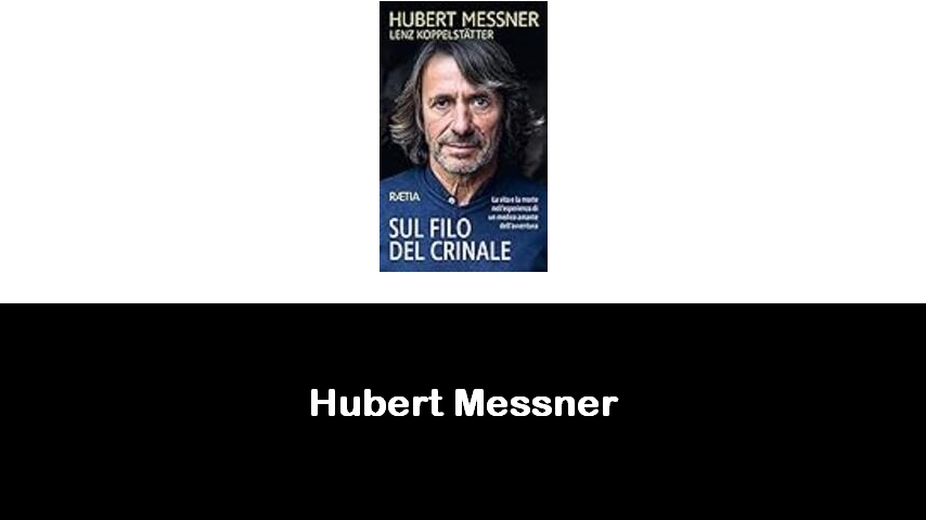 libri di Hubert Messner