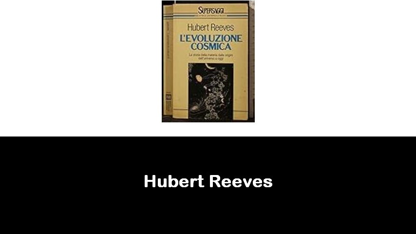 libri di Hubert Reeves