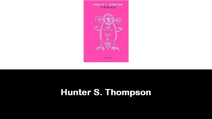 libri di Hunter S. Thompson