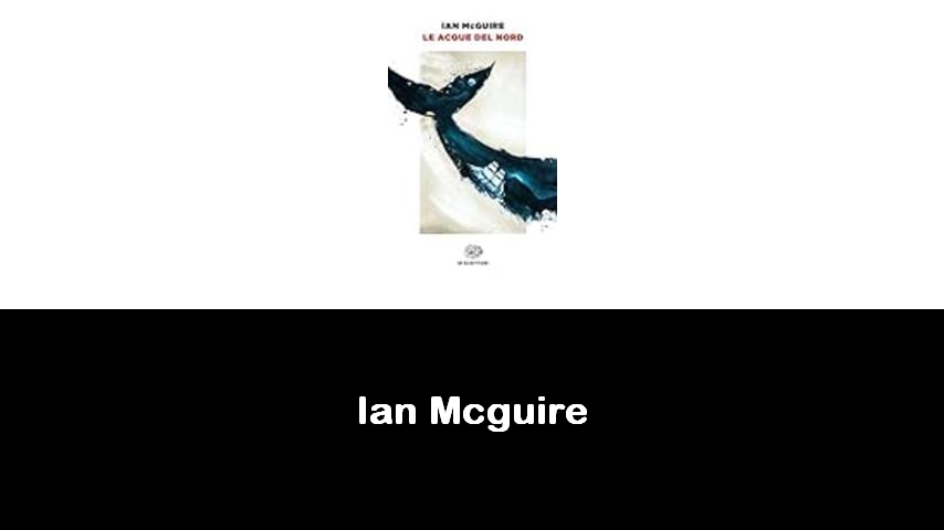 libri di Ian Mcguire