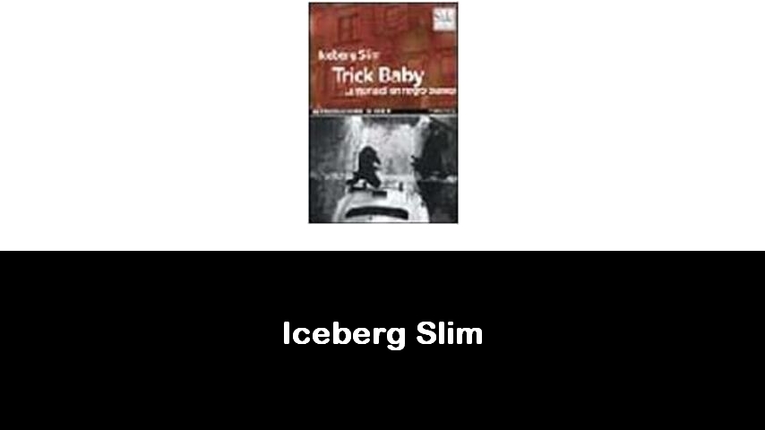 libri di Iceberg Slim