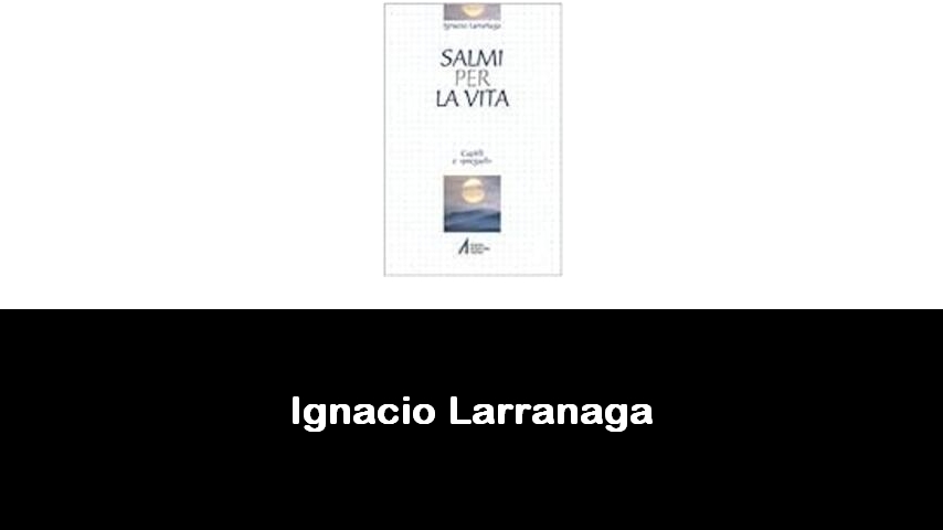 libri di Ignacio Larranaga