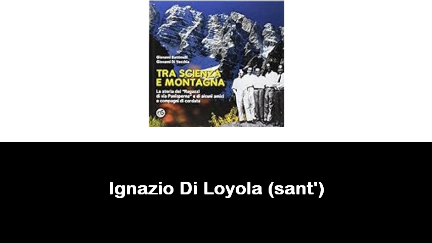 libri di Ignazio Di Loyola (sant')