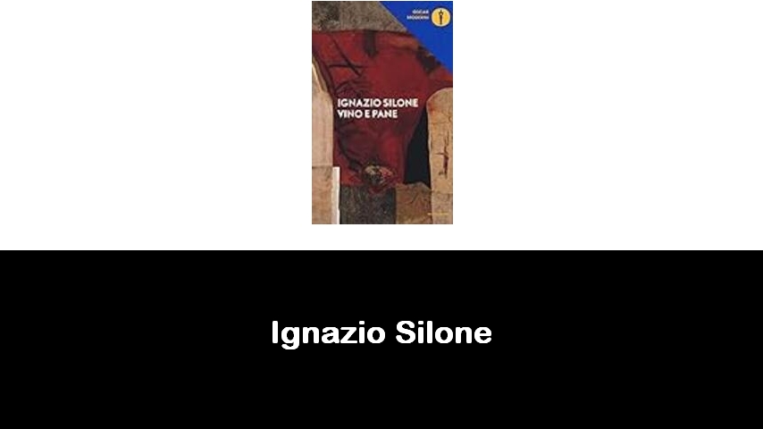 libri di Ignazio Silone