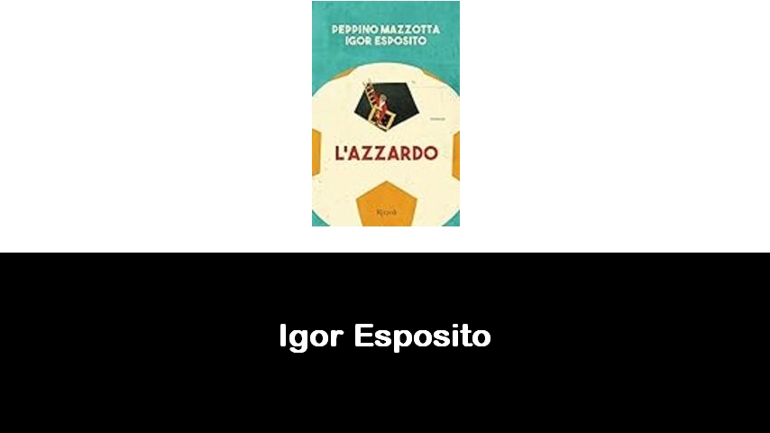 libri di Igor Esposito