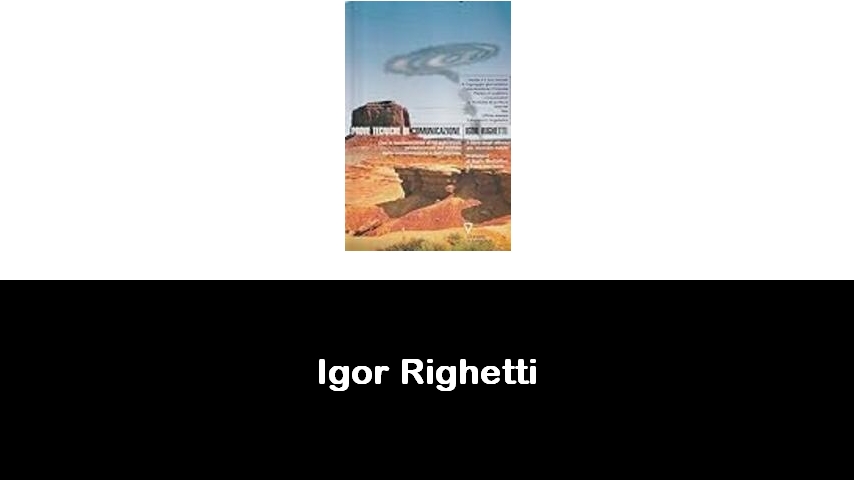 libri di Igor Righetti