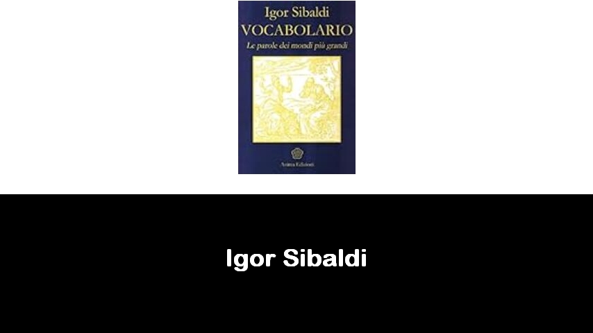 libri di Igor Sibaldi
