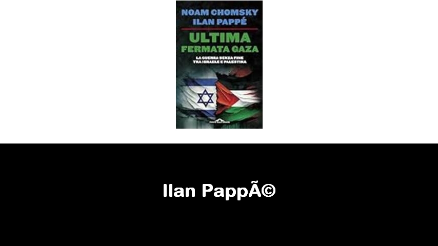 libri di Ilan Pappé