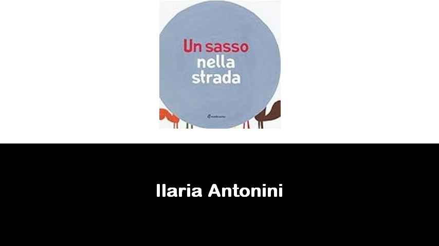 libri di Ilaria Antonini