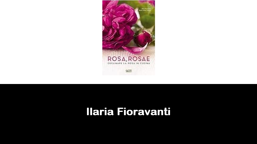 libri di Ilaria Fioravanti