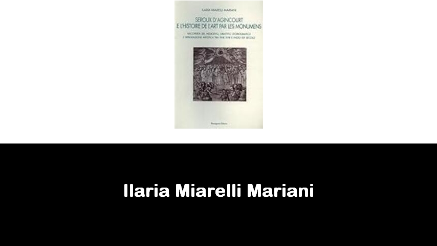 libri di Ilaria Miarelli Mariani