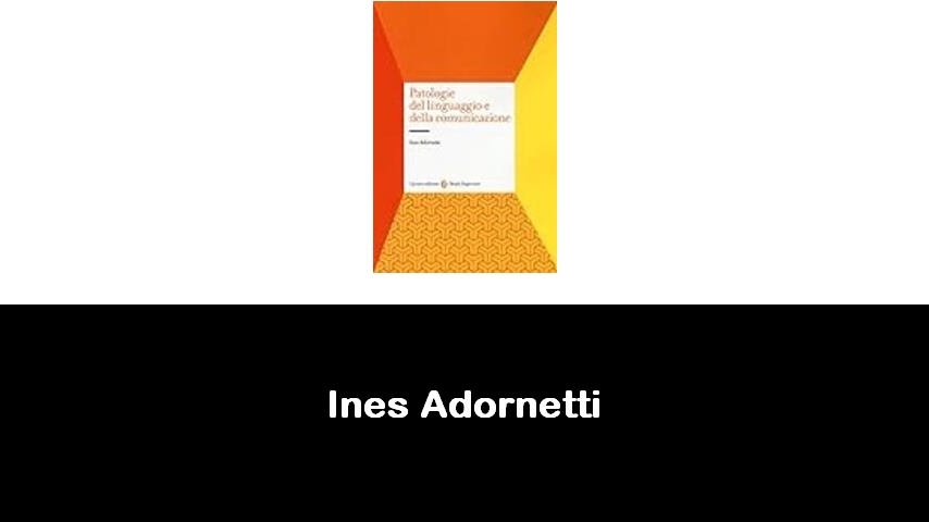 libri di Ines Adornetti