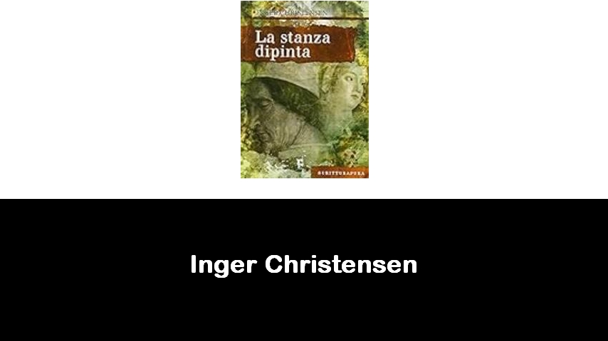 libri di Inger Christensen