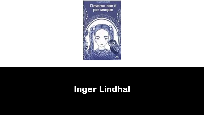 libri di Inger Lindhal