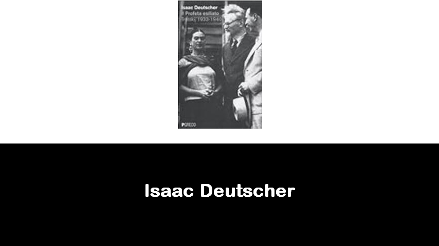 libri di Isaac Deutscher